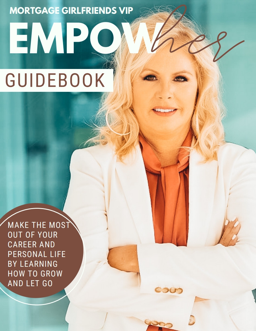 Image of magazine cover that says "Mortgage Girlfriends V.I.P. Guidebook - Empow HER, Make the most out of your career and personal life by learning how to grow and let go.